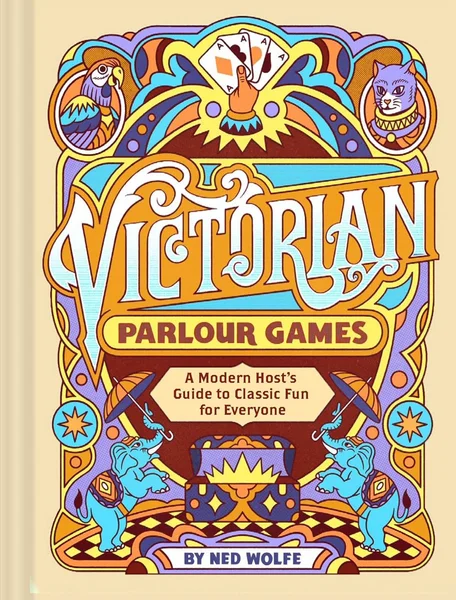 Cover of Victorian Parlour Games: A Modern Host’s Guide to Classic Fun for Everyone