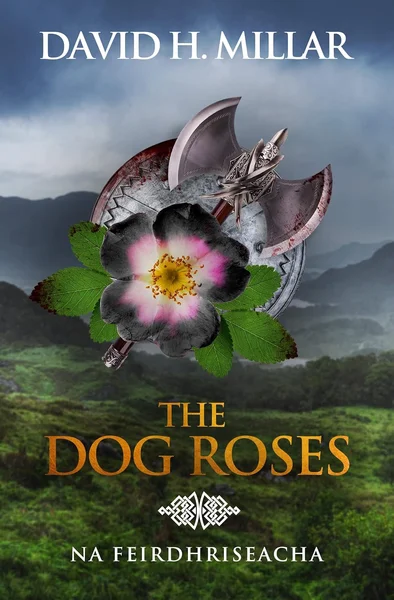 Cover of The Dog Roses: Na Feirdhriseacha