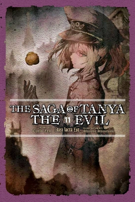Cover of The Saga of Tanya the Evil, Vol. 11 (light novel): Alea Iacta Est (Volume 11) (The Saga of Tanya the Evil