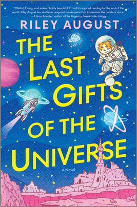 Cover of The Last Gifts of the Universe: A Novel