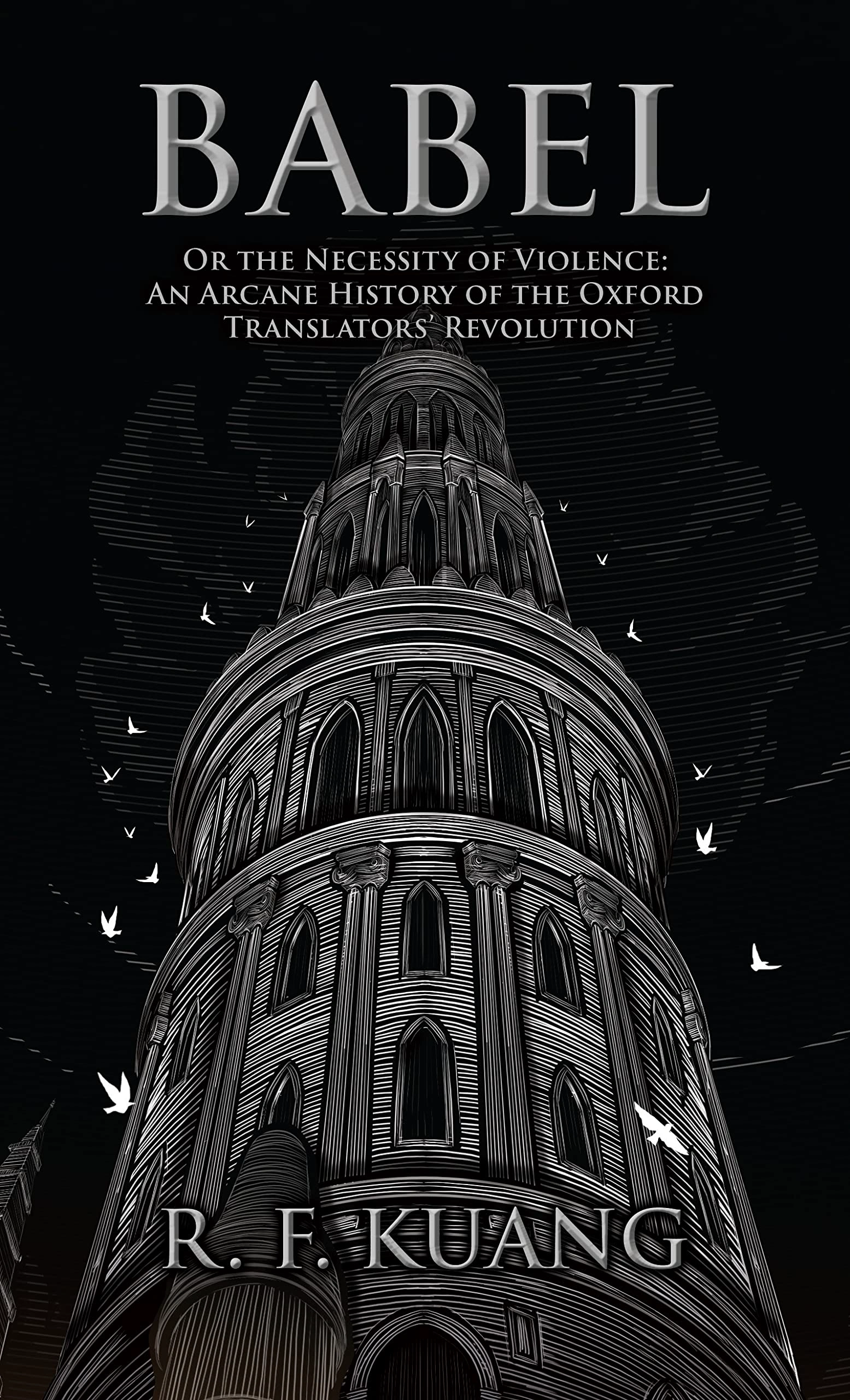 Cover of Babel: Or the Necessity of Violence: An Arcane History of the Oxford Translators' Revolution