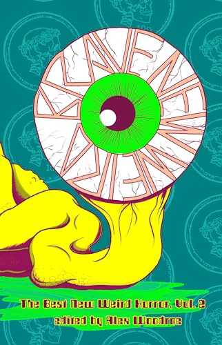 Cover of Brave New Weird: The Best New Weird Horror, Volume Two