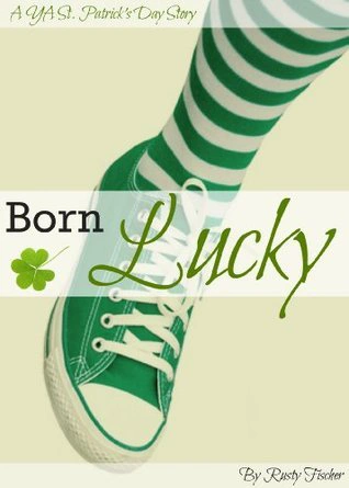 Cover of Born Lucky: A YA St. Patrick's Day Story