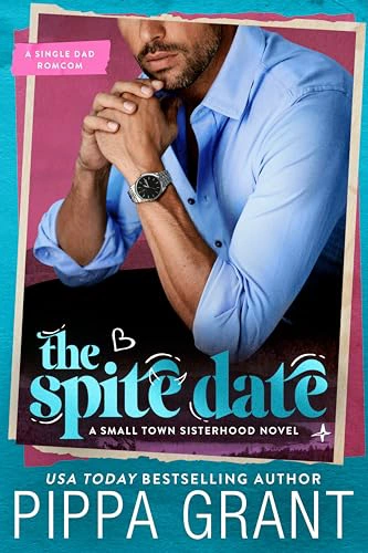 Cover of The Spite Date: A Single Dad Romcom