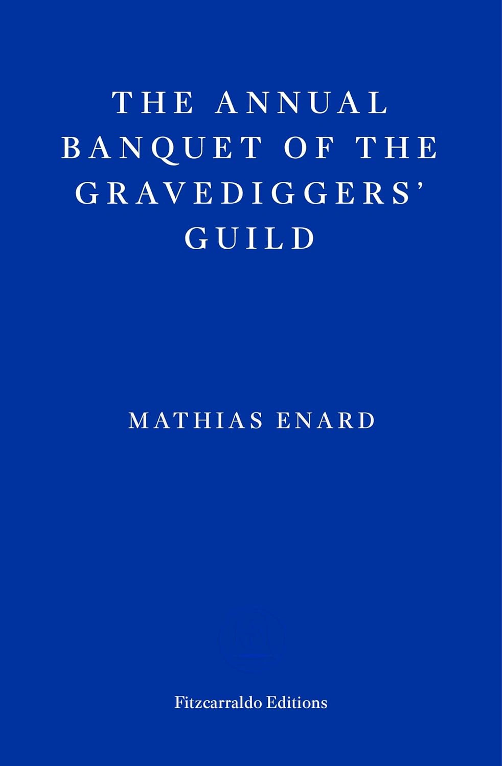 Cover of The Annual Banquet of the Gravediggers' Guild