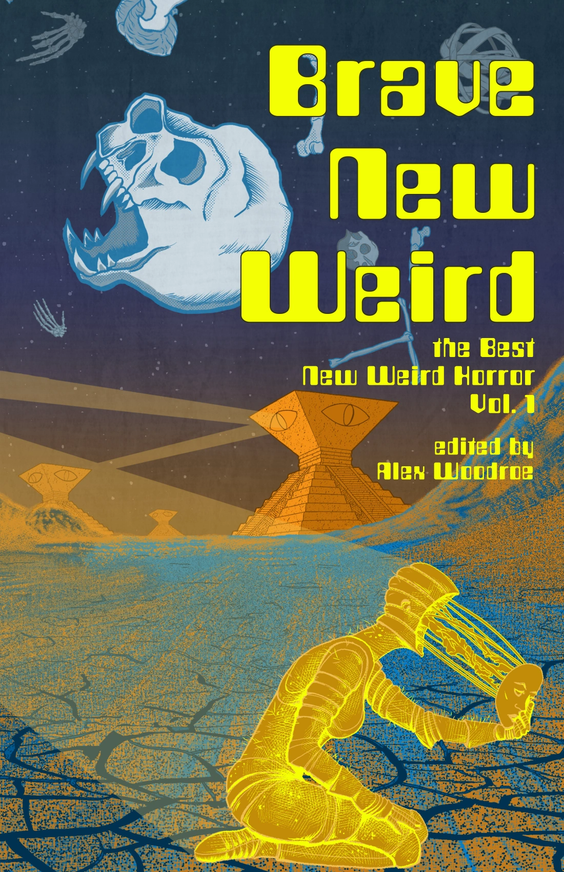 Cover of Brave New Weird: The Best New Weird Horror, Volume 1