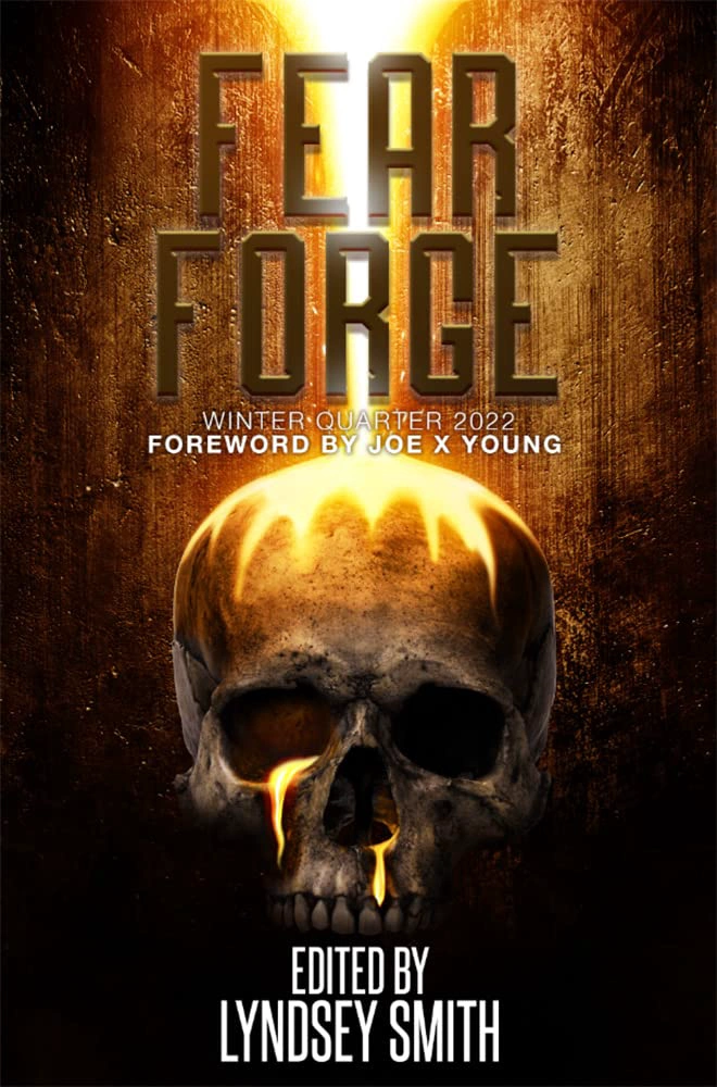 Cover of Fear Forge Anthology: Winter Quarter 2022