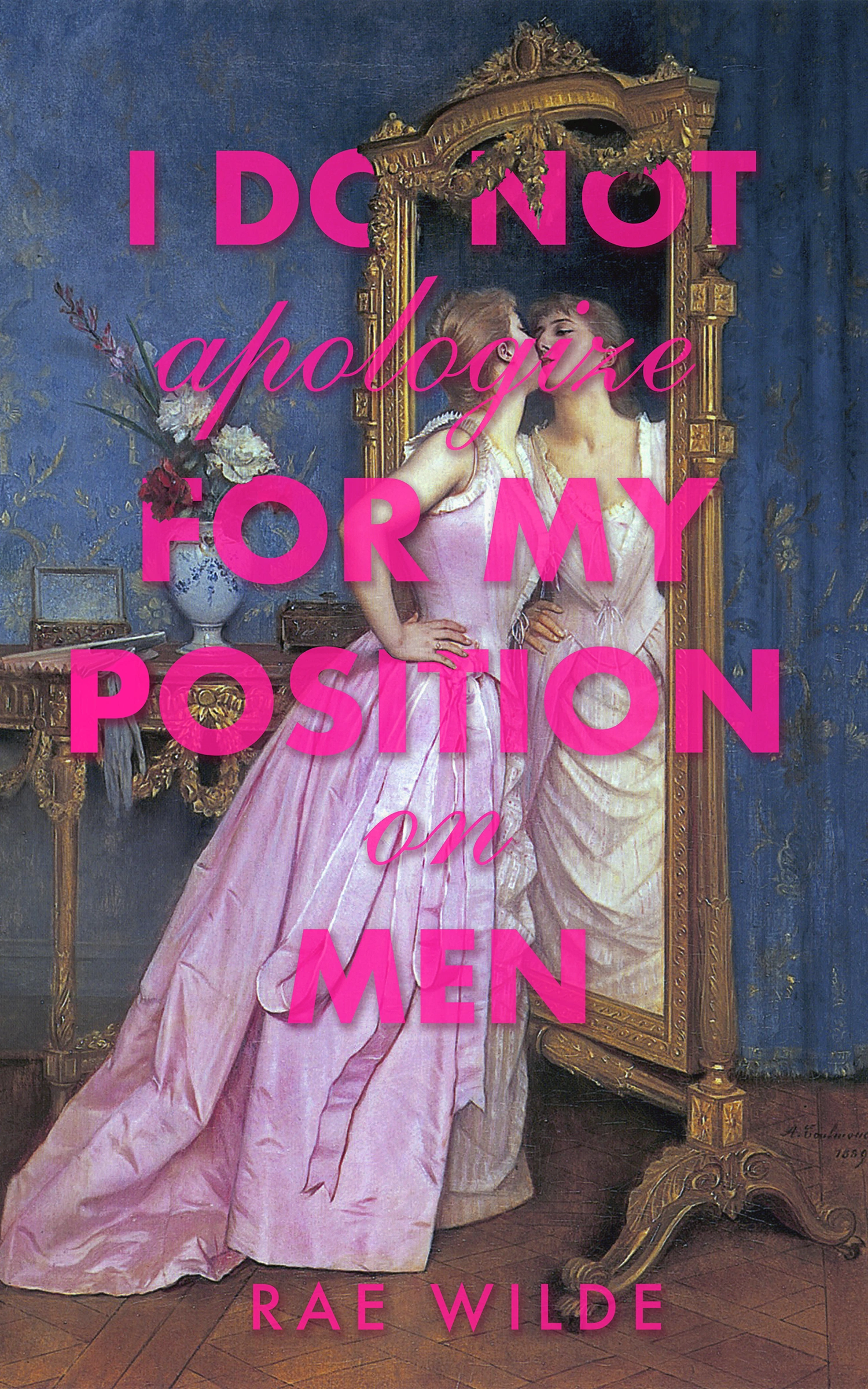 Cover of I Do Not Apologize for My Position on Men