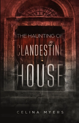 Cover of The Haunting Of Clandestine House