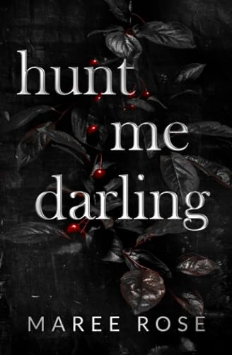 Cover of hunt me darling: A Dark MFM Stalker Romance