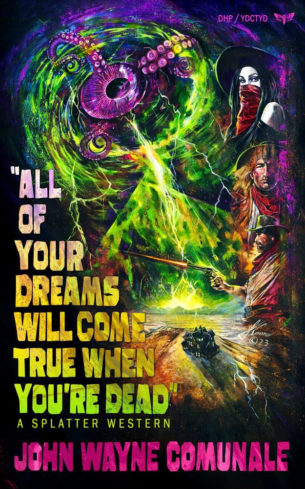 Cover of All of Your Dreams Will Come True When You're Dead