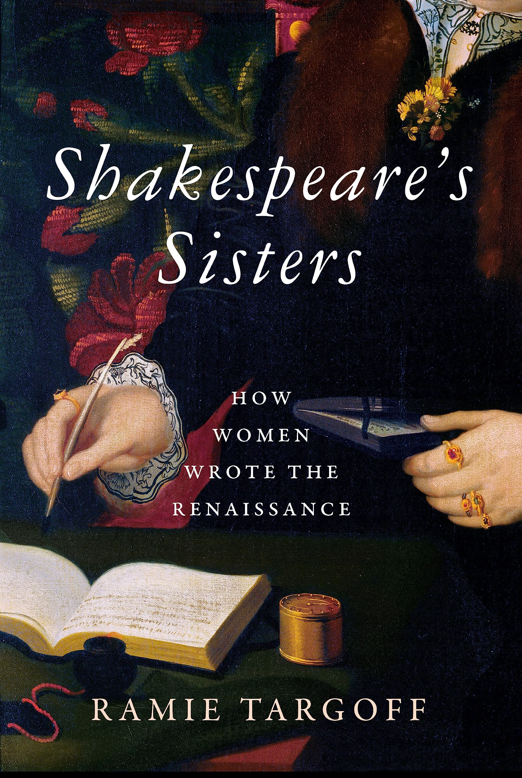 Cover of Shakespeare's Sisters: How Women Wrote the Renaissance