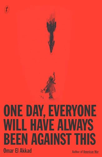 Cover of One Day, Everyone Will Have Always Been Against This