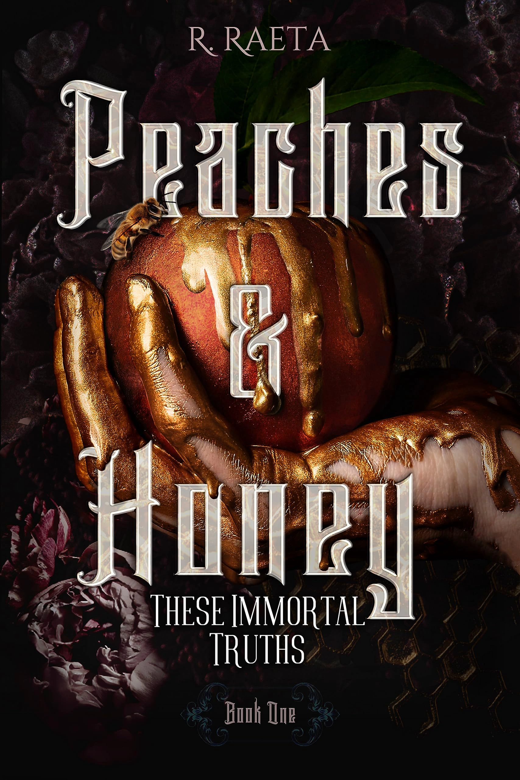 Cover of Peaches and Honey: These Immortal Truths