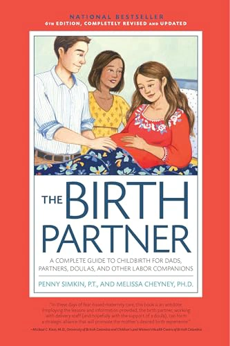 Cover of The Birth Partner, Sixth Revised Edition: A Complete Guide to Childbirth for Dads, Partners, Doulas, and Other Labor Companions