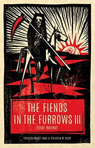 Cover of The Fiends in the Furrows III: Final Harvest