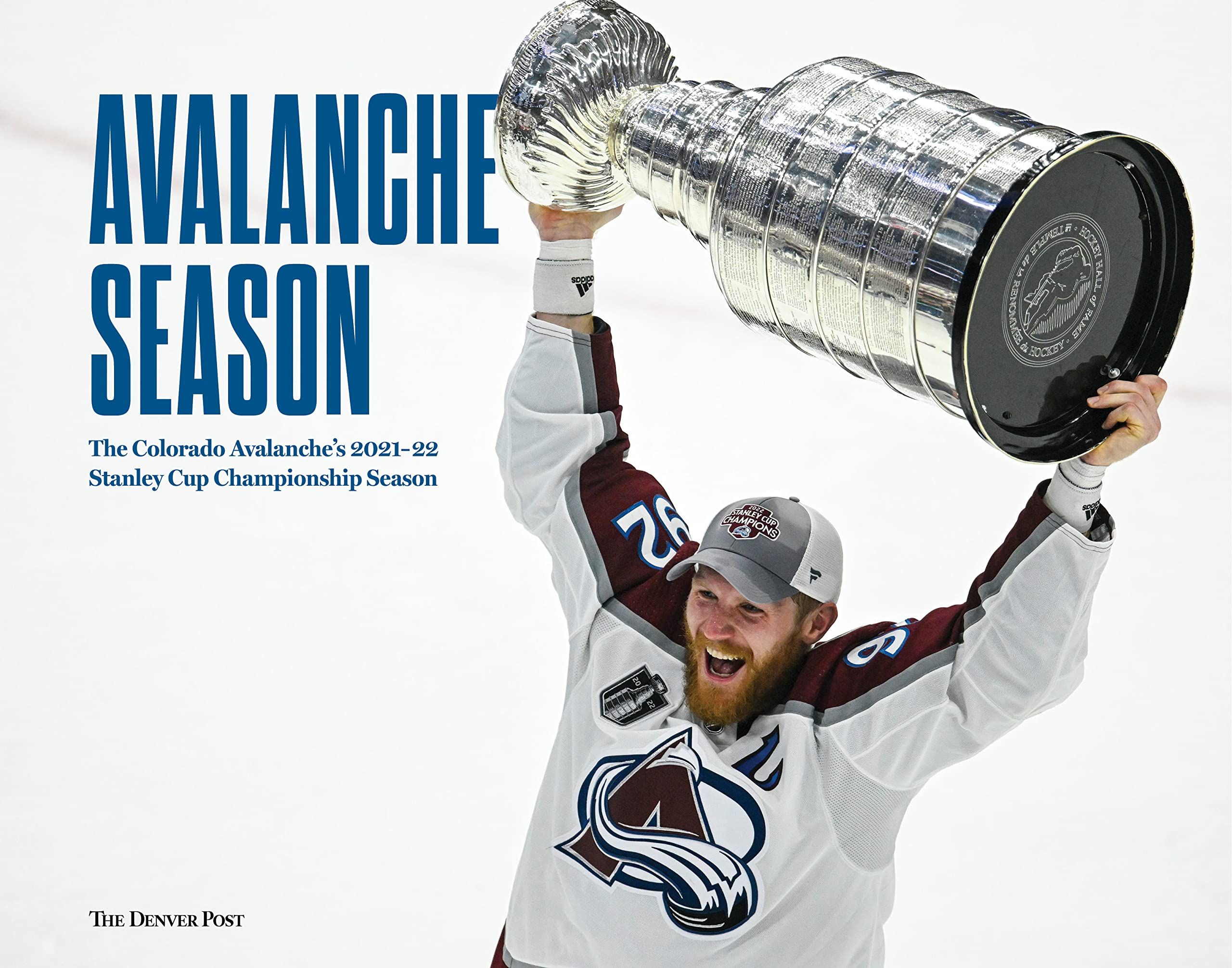 Cover of Avalanche Season: The Colorado Avalanche's 2021-22 Stanley Cup Championship Season
