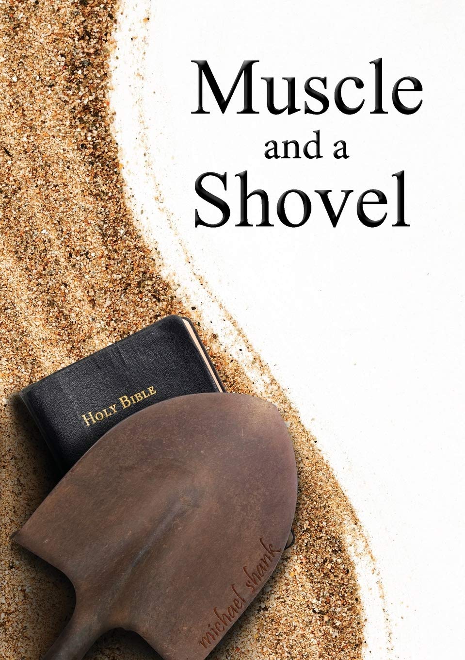 Cover of Muscle and a Shovel
