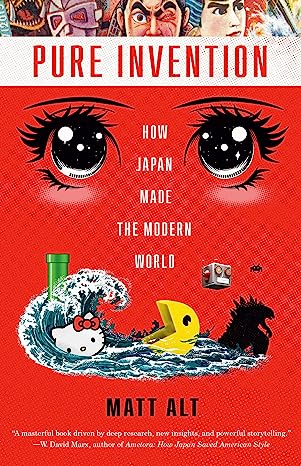 Cover of Pure Invention: How Japan Made the Modern World