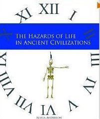 Cover of The Hazards of Life in Ancient Civilizations