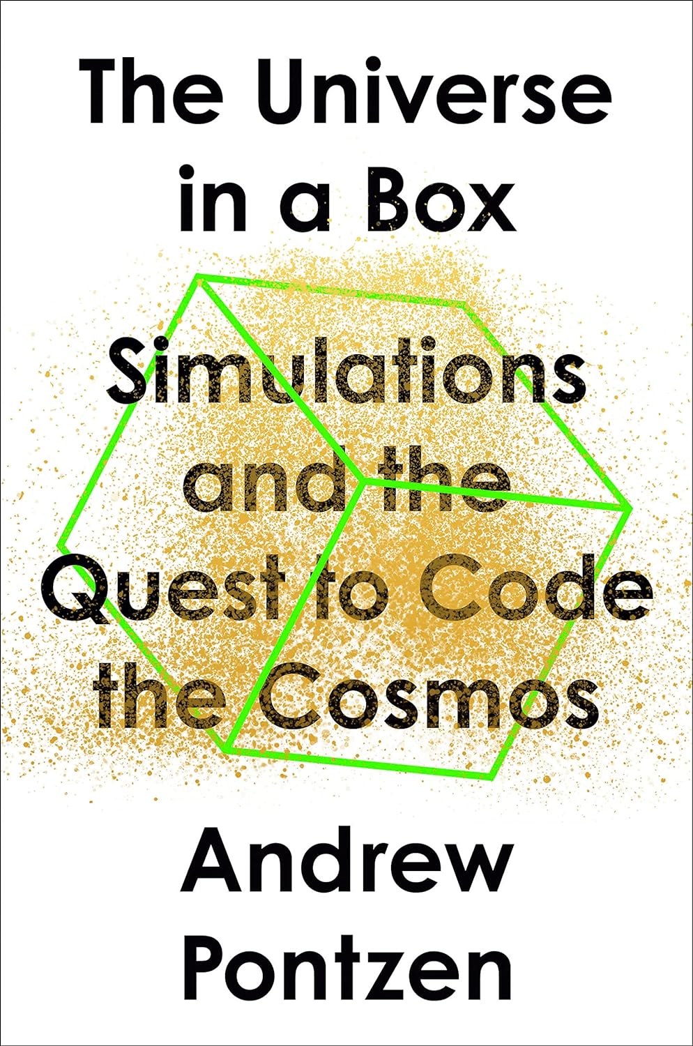 Cover of The Universe in a Box: Simulations and the Quest to Code the Cosmos